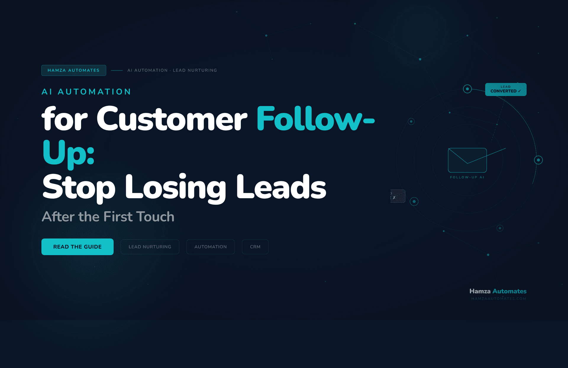 AI Automation for Customer Follow-Up: Stop Losing Leads After the First Touch